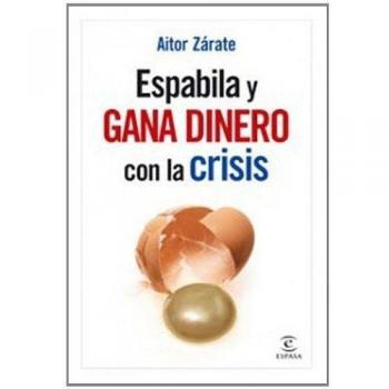 Espabila y gana dinero con la crisis