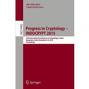 Progress in Cryptology - INDOCRYPT 2015: 16th International Conference on Cryptology in India, Bangalore, India, December 6-9, 2015, Proceedings