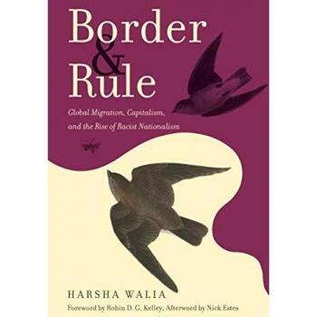 Border and Rule: Global Migration, Capitalism, and the Rise of Racist Nationalism