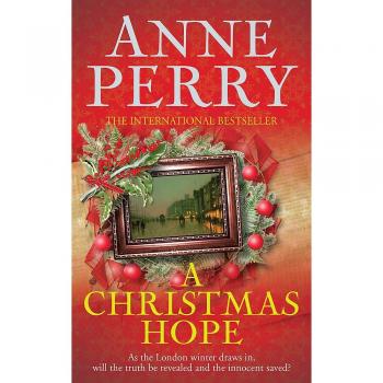 Esperanza Navideña (Novela Navideña 11) - Anne Perry: A medida que se acerca el invierno en Londres, ¿se revelará la verdad y se salvará a los inocentes?