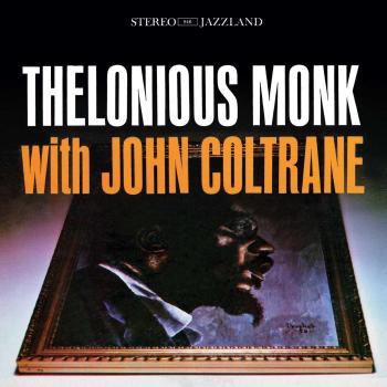 Thelonious Monk with John Coltrane - Thelonious Monk John Coltrane