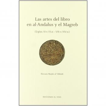 ARTES DEL LIBRO EN AL ANDALUS Y EL MAGREB SIGLOS IVH/XDC