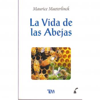 La vida de las abejas/ The Life of the Bee