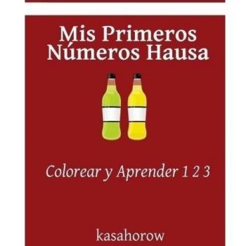 Mis Primeros Números Hausa: Colorear y Aprender 1 2 3
