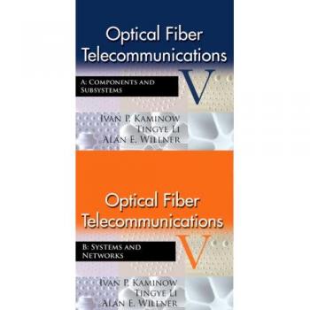 Optical Fiber Telecommunications V A & B SET: 5