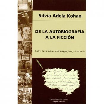 De La Autobiografia A La Ficcion