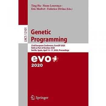 Genetic Programming: 23rd European Conference, EuroGP 2020, Held as Part of EvoStar 2020, Seville, Spain, April 15-17, 2020, Proceedings