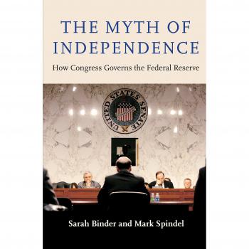 Princeton Myth of Independence: Congressional Governance of the Federal Reserve Book