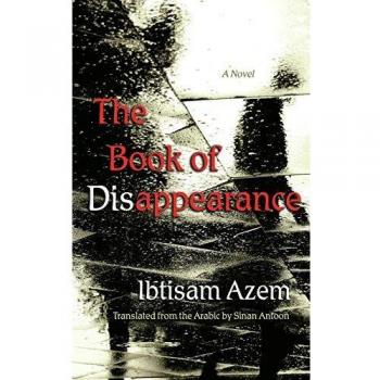 The Book of Disappearance: A Novel by Ibtisam Azem - Middle East Literature in Translation