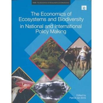 TEEB: The Economics of Ecosystems and Biodiversity in Policy Making
