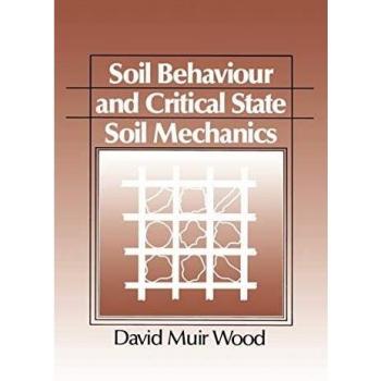 Soil Behaviour and Critical State Soil Mechanics