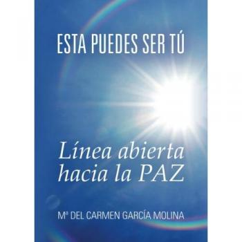 Esta puedes ser tú: Línea abierta hacia la Paz