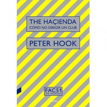 The Haçienda: Cómo no dirigir un club - Hook, Peter