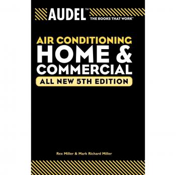 Comprehensive Air Conditioning Guide for Home and Commercial Use by Rex Miller and Edwin P. Anderson