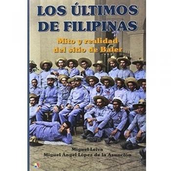 Los últimos de filipinas - Miguel Leiva/miguel Angel Lope