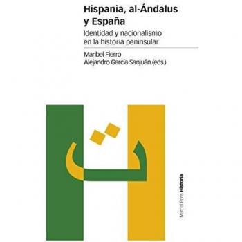 Hispania, al-Ándalus y España: Identidad y nacionalismo en la historia peninsular