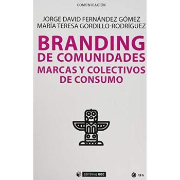 Branding De Comunidades: Marcas y colectivos de consumo: 675
