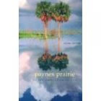 Paynes Prairie: The Great Savanna History and Guidebook by Lars Andersen