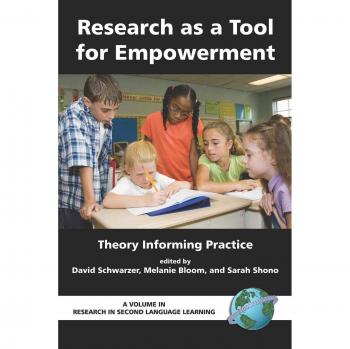 Empowerment Through Research: Theory and Practice in Second Language Learning