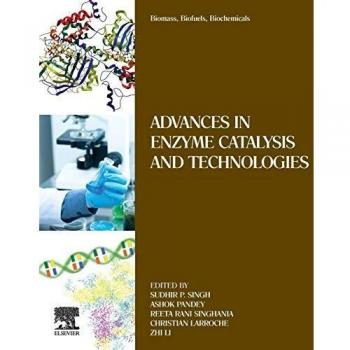 Biomass, Biofuels, Biochemicals: Advances in Enzyme Catalysis and Technologies