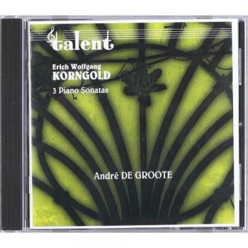 Korngold: Three Piano Sonatas
