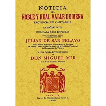 Noticia del noble y real Valle de Mena. Provincia de Cantabria. - Anonimo
