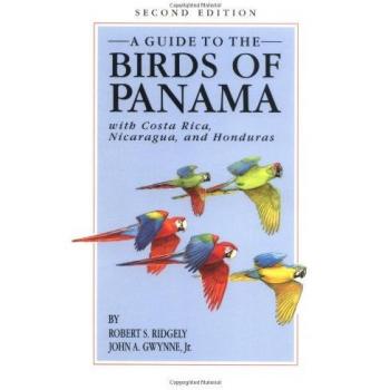 A Guide to the Birds of Panama: With Costa Rica, Nicaragua, and Honduras