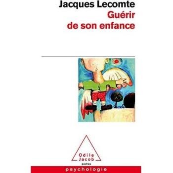 Healing from Childhood - Jacques Lecomte