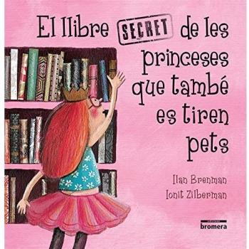 El llibre secret de les princeses que també es tiren pets: 28 - Brenman, Ilan
