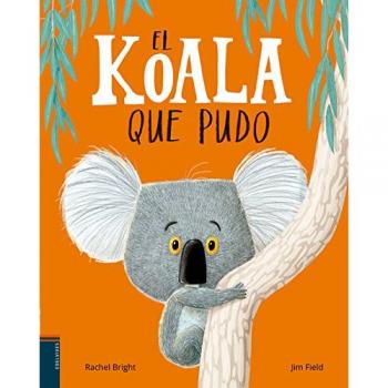 El koala que pudo - Rachel Bright