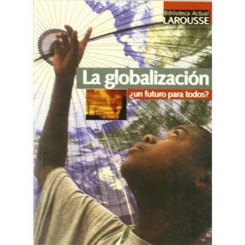 Globalizacion ¿un futuro para todos?