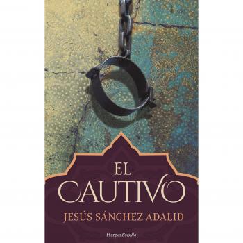 El cautivo - Sánchez Adalid, Jesús