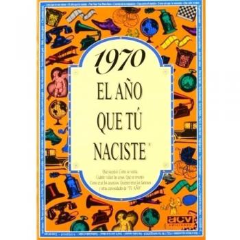 1970 EL AÑO QUE TU NACISTE