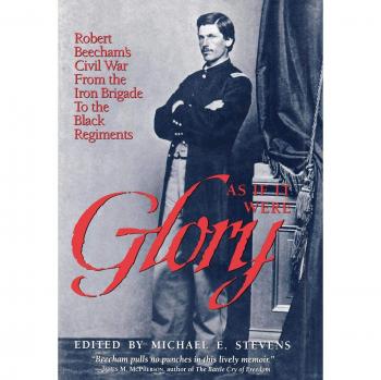Como Si Fuera Gloria: La Guerra Civil de Robert Beecham desde la Brigada de Hierro hasta los Regimientos Negros - Libro Histórico