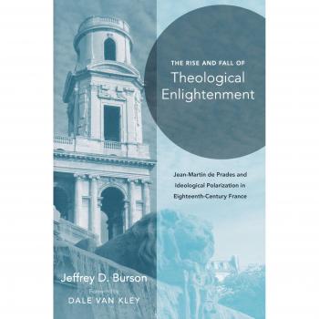 Theological Enlightenment Analysis: Jean-Martin de Prades and Eighteenth-Century Ideological Polarization