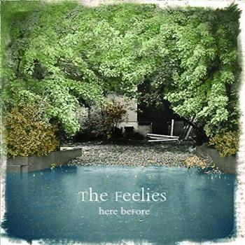 Here Before - Feelies