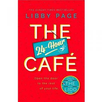 Café Abierto 24 Horas: La Historia Más Edificante de Comunidad y Esperanza en 2021 del Autor Bestseller del Sunday Times, Libby Page