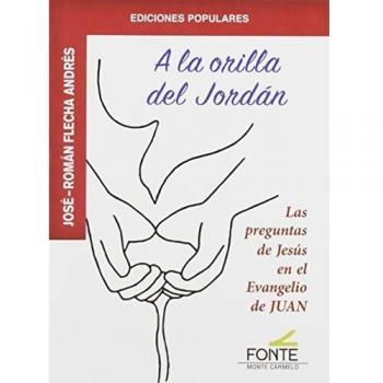 A La orilla del Jordan: Las preguntas de Jesús en el Evangelio de Juan