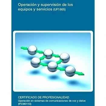 Operación y supervisión de los equipos y servicios