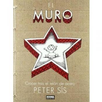EL MURO. CRECER TRAS EL TELÓN DE ACERO. - Peter Sis