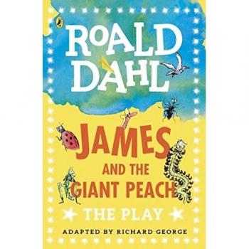 Obra de Teatro James y el Durazno Gigante de Roald Dahl - Edición en Rústica