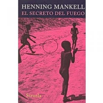 El secreto del fuego: 151 - Henning Mankell