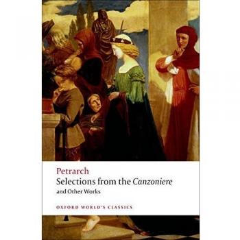 Selections From the Canzoniere and Other Works