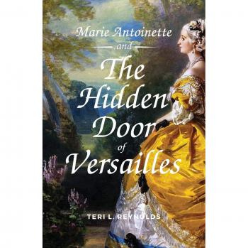 Marie Antoinette: The Secret Passage of Versailles - Paperback Edition