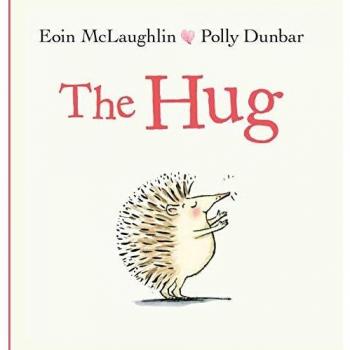 El Abrazo: Eoin McLaughlin & Polly Dunbar (Tapa blanda / Grande): 1 (Erizo y Amigos)