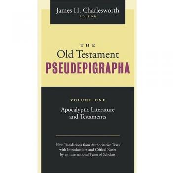 The Old Testament Pseudepigrapha: v. 1: Apocalyptic Literature and Testaments