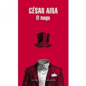 El mago - César Aira