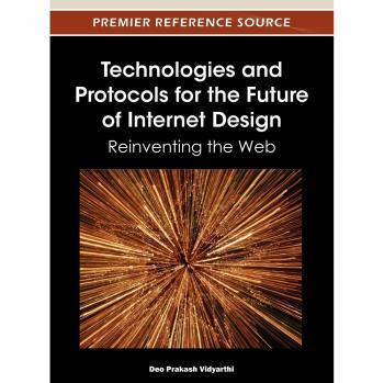 Tecnologías y Protocolos para el Futuro del Diseño de Internet: Reinventando la Web (tapa dura)