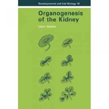 Organogénesis del Riñón (Serie de Biología del Desarrollo y Celular, Volumen 19)