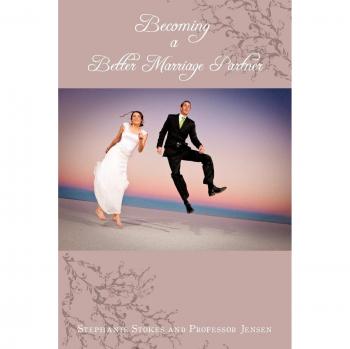 Becoming a Better Marriage Partner: A Comprehensive Guide to Strengthening Relationships